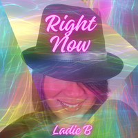 Right Now by Ladie B