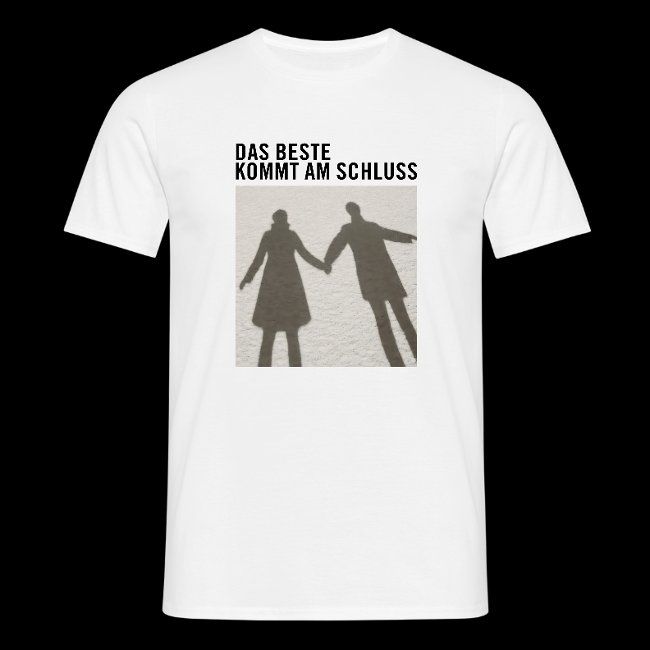 Das Beste am Schluss [Männer T-SHIRT]