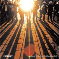 There's No Power Without Control by CONFLICT