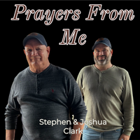 Prayers From Me by Stephen & Joshua Clark