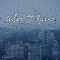 When it Rains by Kosuke