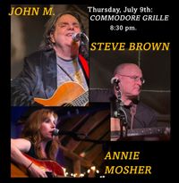 John M. performs in The Round with:  ANNIE MOSHER and STEVE BROWN!