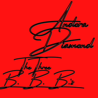 The Three B’s (B.B.B.) - Single  by Andora Diamond