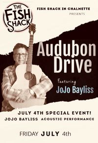 July 4th at The Fish Shack in Chalmette!
