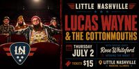 Lucas Wayne & the Cottonmouths w/ Rose Whiteford