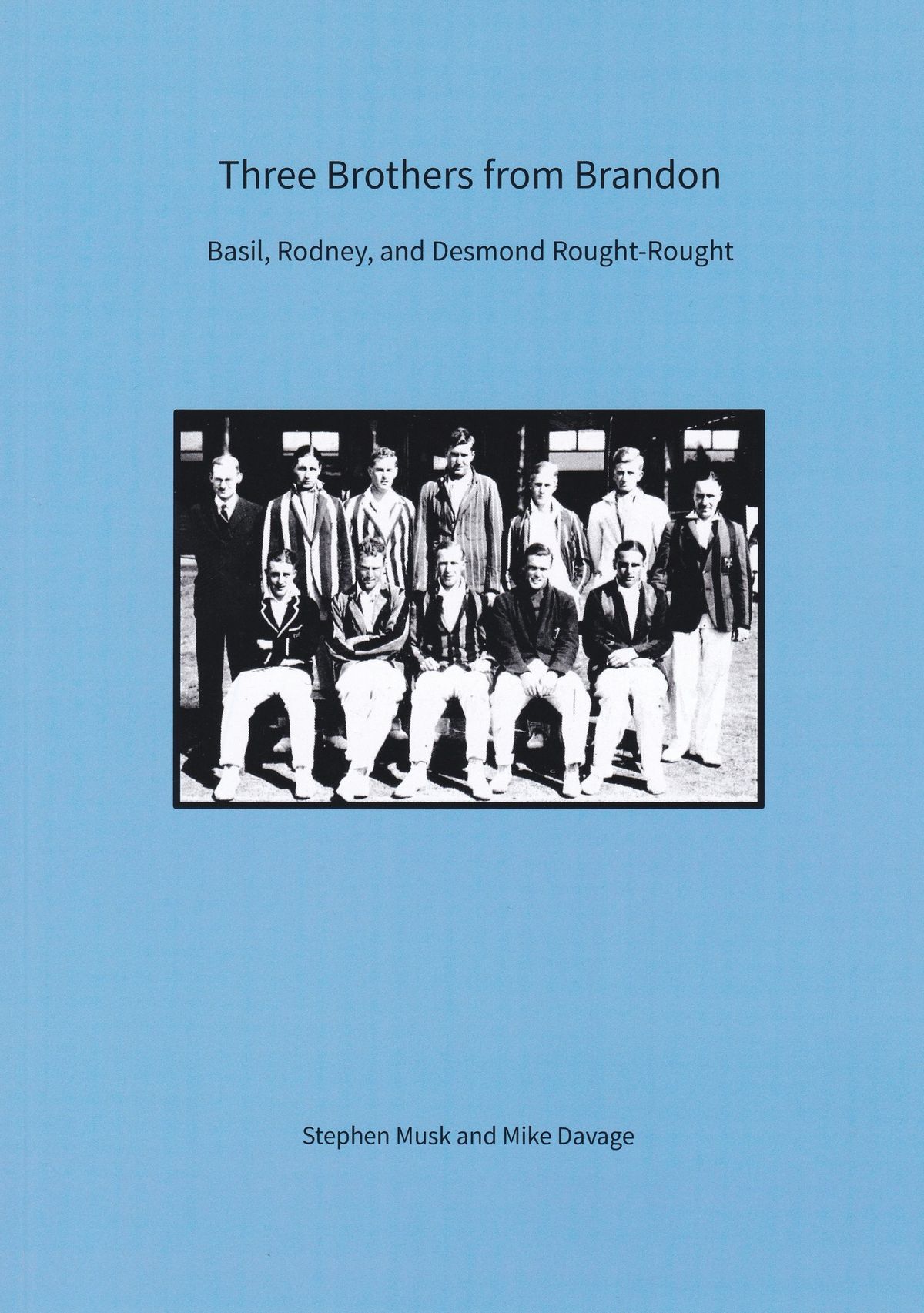 SALE - Three Brothers from Brandon. Basil, Rodney, and Desmond Rought-Rought: Stephen Musk and Mike Davage