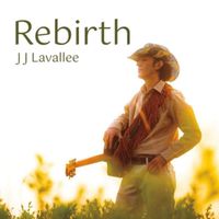 Rebirth by JJ Lavallee