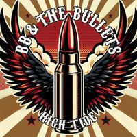 High Tide by BB & The Bullets