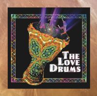 The Love Drums;. A father & Son Rhythm Adventure