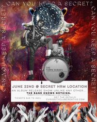 The Town Heroes SECRET SHOW Presented By Curiosity Club