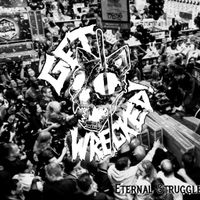 Eternal Struggle by Get Wrecked