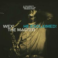 HE EXCLAIMED! by WEX! THE MASTER CALLABEATS MASTA LEE