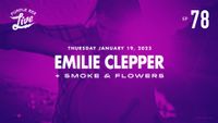 Emilie Clepper, w/ Smoke & Flowers opening