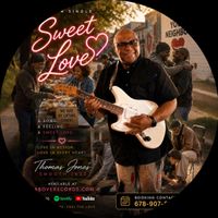 SWEET LOVE by THOMAS JONES JR.