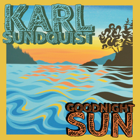 Goodnight Sun by Karl Sundquist