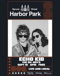Echo Kid and The Oh Boys (Live and Local at Spruce Street Harbor)