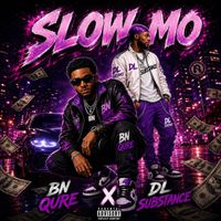 SLOW MO by DL SUBSTANCE FT BN QURE
