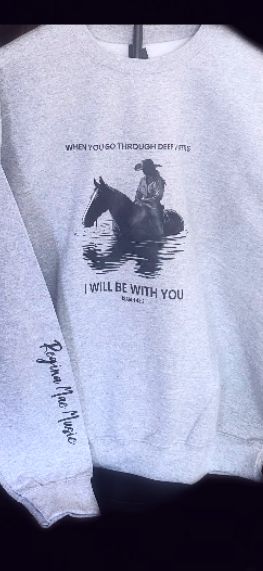 Isaiah 43:2 Sweatshirt
