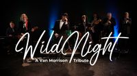Wild Night- a Van Morrison Tribute at Campus Jax!