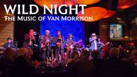 WILD NIGHT-the music of VAN MORRISON at Herb Alpert’s Vibrato Grill Jazz Thur. June 25 7PM
