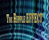 The RIPPLE EFFECT