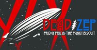 DEAD ZEP @ The Funky Biscuit