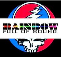RAINBOW FULL SOUND w Special Guest Mike Miz ( JAM STAMPEDE )