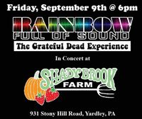 RAINBOW FULL of SOUND @ ShadyBrook Farm, Yardley PA  
