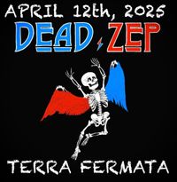 DEAD ZEP @ Terra Fermata