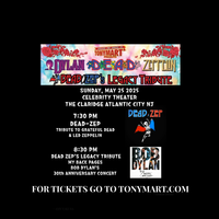 Tony Mart presents DEAD ZEP + Bob Dylan’s legendary “My Back Pages” 30th Anniversary Concert