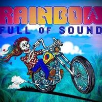 RAINBOW FULL OF SOUND @ SCHELLVILLE