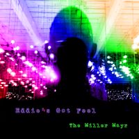 Eddie's Got Feel by The Miller Mayr