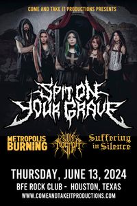 Spit On Your Grave, Metropolis Burning, Suffering In Silence, and more