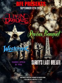 Livin Dark Daze, Raven's Banquet, Westcreek, Sanity's Last Breath