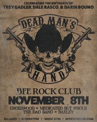 Dead Man's Hand w/ Underwood, Medicated But Whole The Dad Band