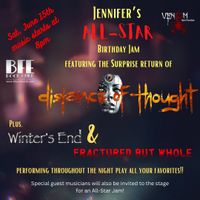 Jennifer's All-Star Birthday Jam w/ Distance of Thought, Winter's End, and Fractured But Whole
