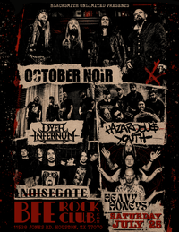 October Noir, Hazardous Youth, Dyer Infernum, NoiseGate, Heavy Honeys