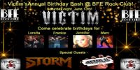 Victim's Annual Birthday Bash with sepcial guests, "Storm" and "After 11"