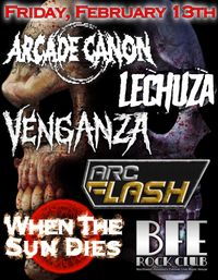 Arcade Canon, Lechuza, Venganza, Arc Flash, When The Sun Dies