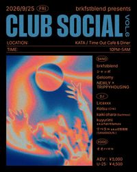club social vol. 6 : Geloomy, シャッポ、Licaxxx and more..! 