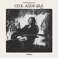 Ceol Agus Grá by Peter Deaves