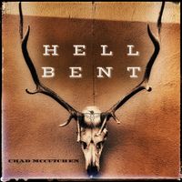 Hell Bent  by Chad McCutchen