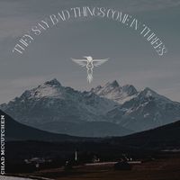 They Say Bad Things Come In Threes by Chad McCutchen