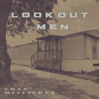 Lookout Men  by Chad McCutchen