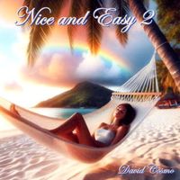 Nice and Easy 2 by David Cosmo