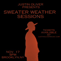 Justin Oliver Presents: Sweater Weather Sessions
