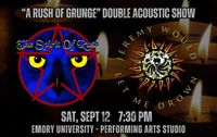 "A Rush of Grunge" Acoustic Tribute w/ Spirit of Rush + Jeremy Would Let Me Drown