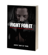 Fight For It: How To Win At Marriage The Righteous Way (Signed Copy)
