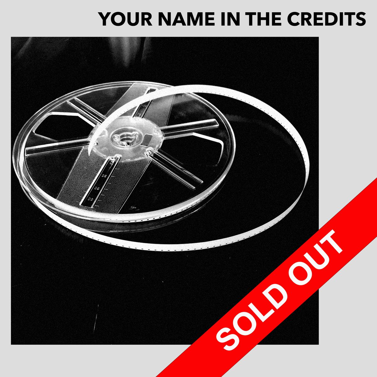 YOUR NAME IN THE CREDITS (limited to 20)