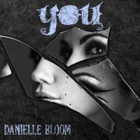 YOU by Danielle Bloom
